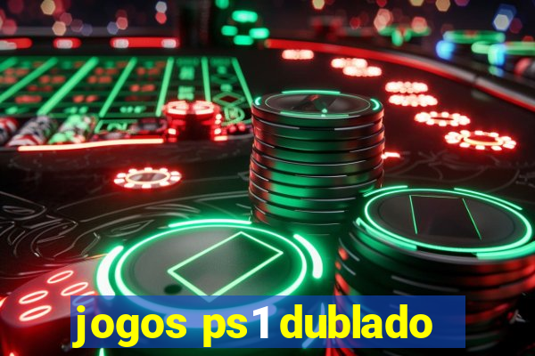 jogos ps1 dublado